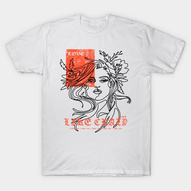 Love Like Crazy Women T-Shirt by NJORDUR